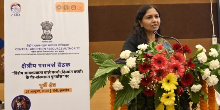 विशेष आवश्यकता वाले बच्चों को मिले स्नेहपूर्ण आंचल! रांची में आयोजित CARA की पाँचवीं क्षेत्रीय कार्यशाला में दिव्यांग बच्चों के दत्तक ग्रहण पर जोर